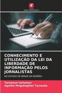 bokomslag Conhecimento E Utilização Da Lei Da Liberdade de Informação Pelos Jornalistas