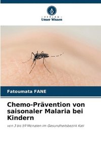 bokomslag Chemo-Prvention von saisonaler Malaria bei Kindern