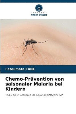 bokomslag Chemo-Prävention von saisonaler Malaria bei Kindern