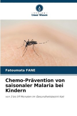 Chemo-Prvention von saisonaler Malaria bei Kindern 1