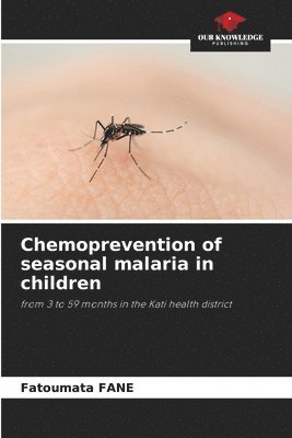 bokomslag Chemoprevention of seasonal malaria in children