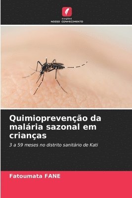 bokomslag Quimiopreveno da malria sazonal em crianas