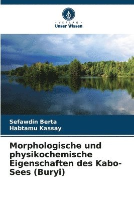 bokomslag Morphologische und physikochemische Eigenschaften des Kabo-Sees (Buryi)