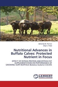 bokomslag Nutritional Advances in Buffalo Calves