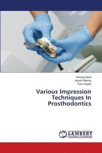 bokomslag Various Impression Techniques In Prosthodontics