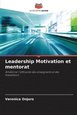 bokomslag Leadership Motivation et mentorat