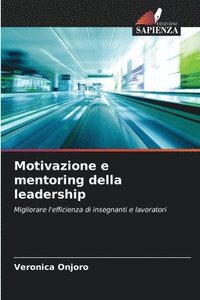 bokomslag Motivazione e mentoring della leadership