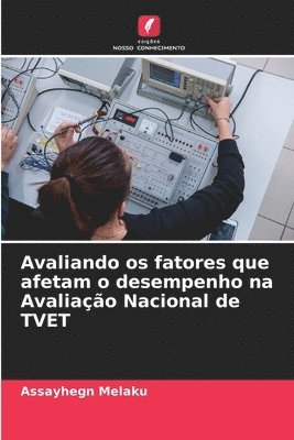 bokomslag Avaliando os fatores que afetam o desempenho na Avaliao Nacional de TVET