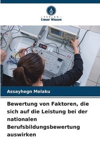 bokomslag Bewertung von Faktoren, die sich auf die Leistung bei der nationalen Berufsbildungsbewertung auswirken