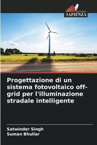 bokomslag Progettazione di un sistema fotovoltaico off-grid per l'illuminazione stradale intelligente