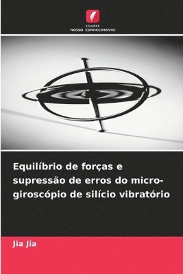 bokomslag Equilíbrio de forças e supressão de erros do micro-giroscópio de silício vibratório