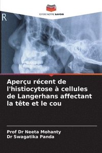 bokomslag Aperu rcent de l'histiocytose  cellules de Langerhans affectant la tte et le cou