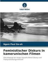 bokomslag Feministischer Diskurs in kamerunischen Filmen