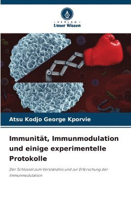 Immunitt, Immunmodulation und einige experimentelle Protokolle 1