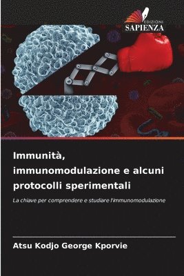 Immunit, immunomodulazione e alcuni protocolli sperimentali 1