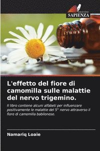 bokomslag L'effetto del fiore di camomilla sulle malattie del nervo trigemino.