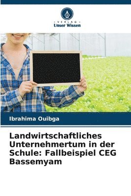 bokomslag Landwirtschaftliches Unternehmertum in der Schule