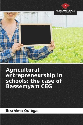 bokomslag Agricultural entrepreneurship in schools