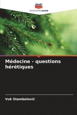 bokomslag Médecine - questions hérétiques