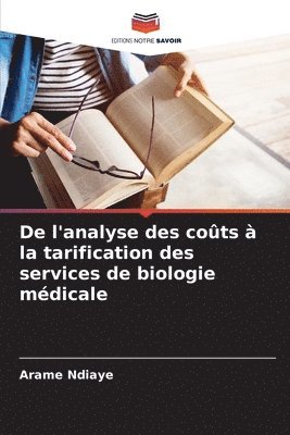 De l'analyse des cots  la tarification des services de biologie mdicale 1