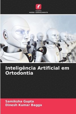 Samiksha Gupta, Dinesh Kumar Bagga - Inteligência Artificial em Ortodontia, Häftad