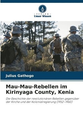 bokomslag Mau-Mau-Rebellen im Kirinyaga County, Kenia