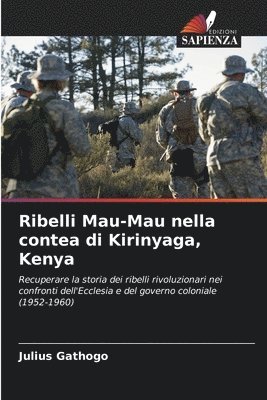 Ribelli Mau-Mau nella contea di Kirinyaga, Kenya 1