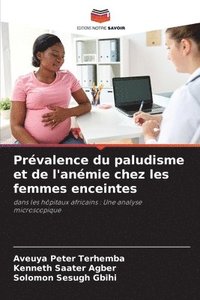 bokomslag Prvalence du paludisme et de l'anmie chez les femmes enceintes