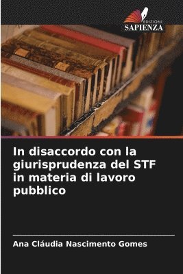 bokomslag In disaccordo con la giurisprudenza del STF in materia di lavoro pubblico