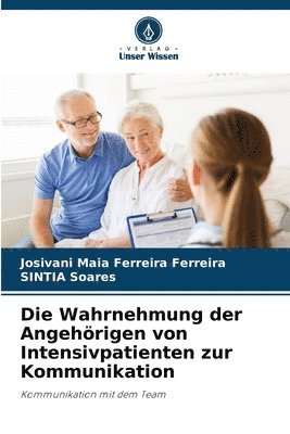 bokomslag Wahrnehmung der Angehörigen von Intensivpatienten zur Kommunikation