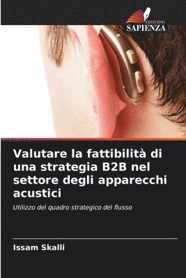 bokomslag Valutare la fattibilit di una strategia B2B nel settore degli apparecchi acustici