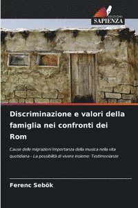 bokomslag Discriminazione e valori della famiglia nei confronti dei Rom