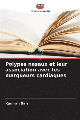 bokomslag Polypes nasaux et leur association avec les marqueurs cardiaques