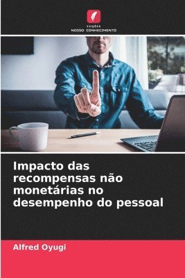 bokomslag Impacto das recompensas no monetrias no desempenho do pessoal