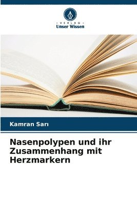 bokomslag Nasenpolypen und ihr Zusammenhang mit Herzmarkern