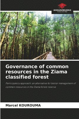 Governance of common resources in the Ziama classified forest 1