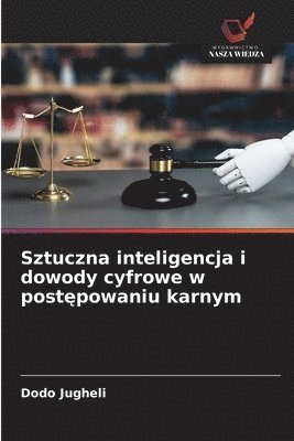 bokomslag Sztuczna inteligencja i dowody cyfrowe w post&#281;powaniu karnym