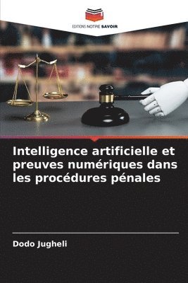 bokomslag Intelligence artificielle et preuves numériques dans les procédures pénales