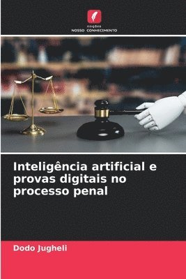 Inteligncia artificial e provas digitais no processo penal 1