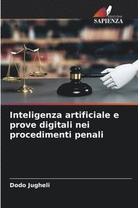 bokomslag Inteligenza artificiale e prove digitali nei procedimenti penali