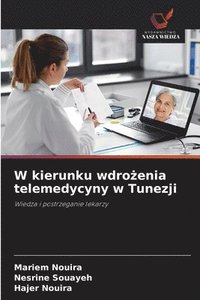 bokomslag W kierunku wdro&#380;enia telemedycyny w Tunezji