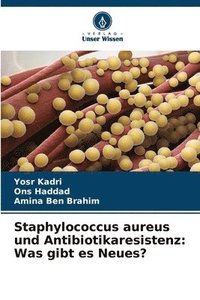 bokomslag Staphylococcus aureus und Antibiotikaresistenz