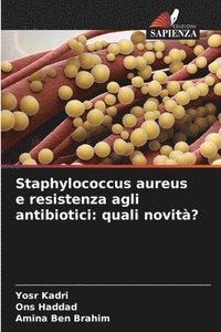 bokomslag Staphylococcus aureus e resistenza agli antibiotici