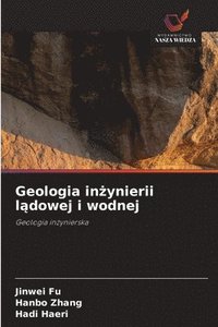 bokomslag Geologia in&#380;ynierii l&#261;dowej i wodnej