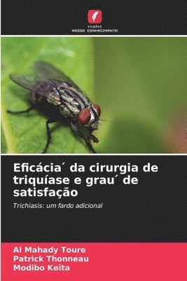 bokomslag Eficcia &#769; da cirurgia de triquase e grau &#769; de satisfao