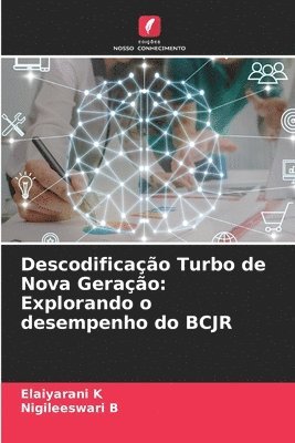 Elaiyarani K, Nigileeswari B - Descodificação Turbo de Nova Geração, Häftad