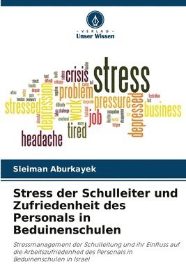 bokomslag Stress der Schulleiter und Zufriedenheit des Personals in Beduinenschulen