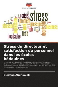 bokomslag Stress du directeur et satisfaction du personnel dans les coles bdouines