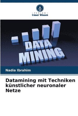 bokomslag Datamining mit Techniken knstlicher neuronaler Netze