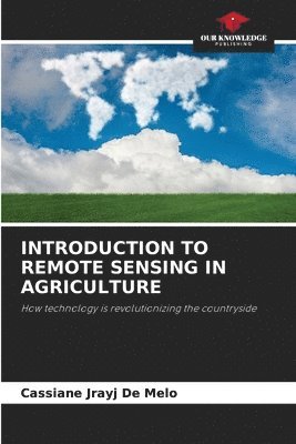 bokomslag Introduction to Remote Sensing in Agriculture